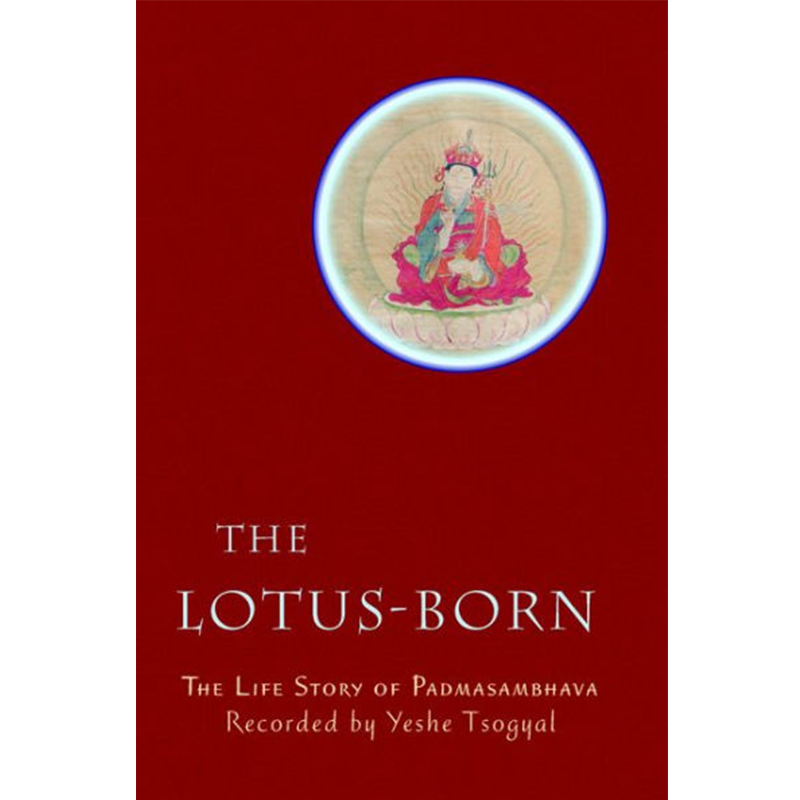 The Lotus-Born: The Life Story of Padmasambhava
